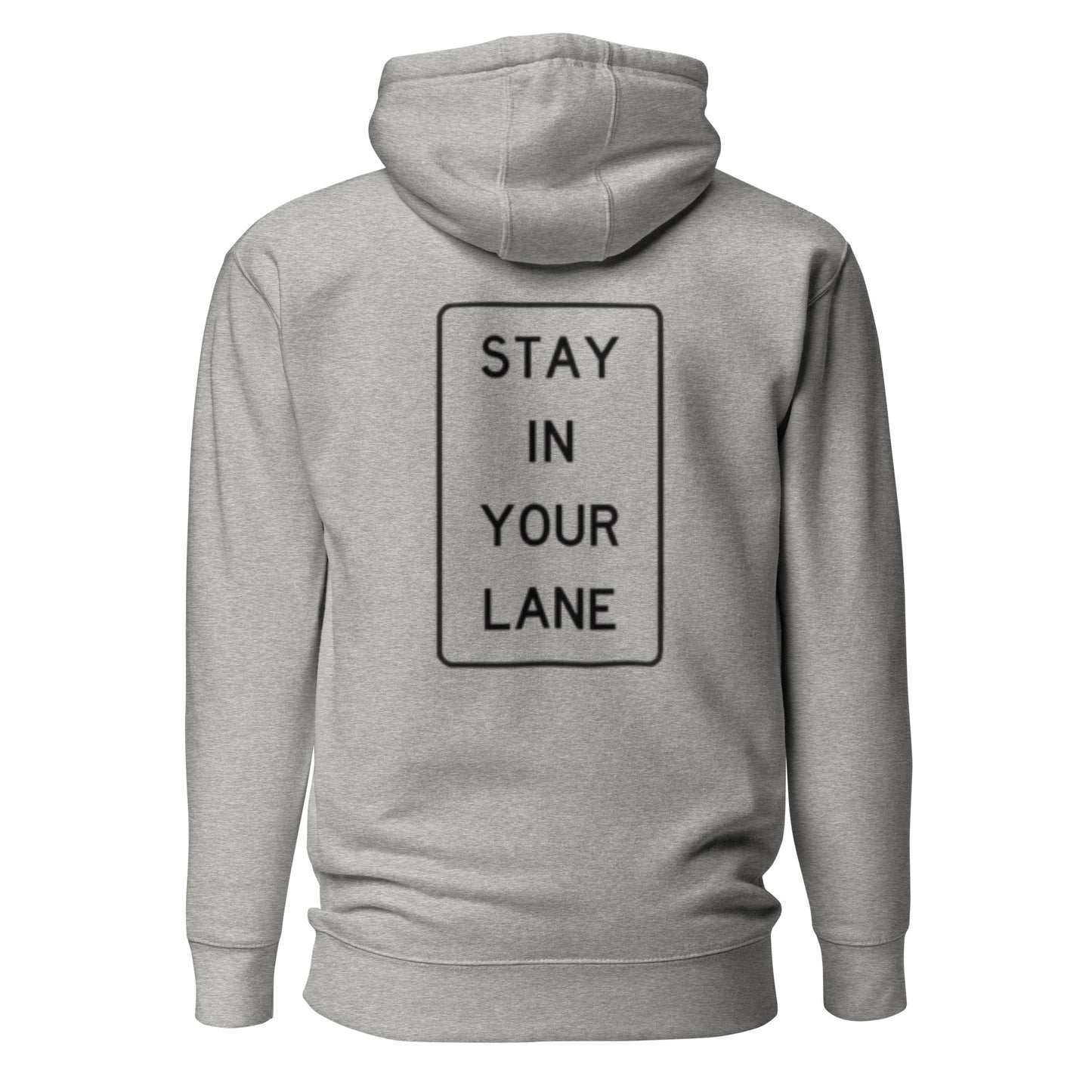 stay in your lane  Hoodie