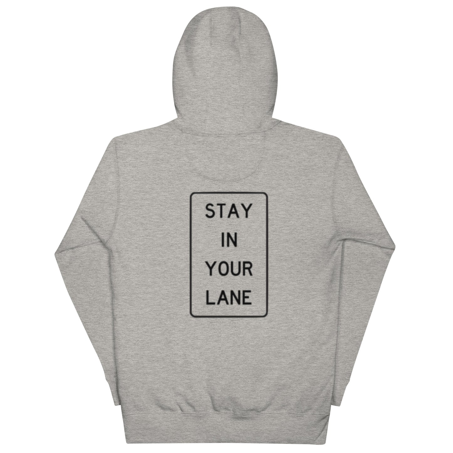 stay in your lane  Hoodie