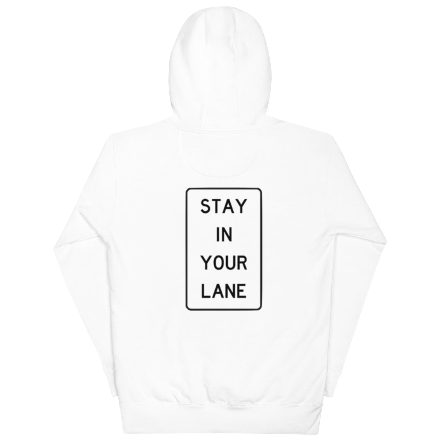 stay in your lane  Hoodie