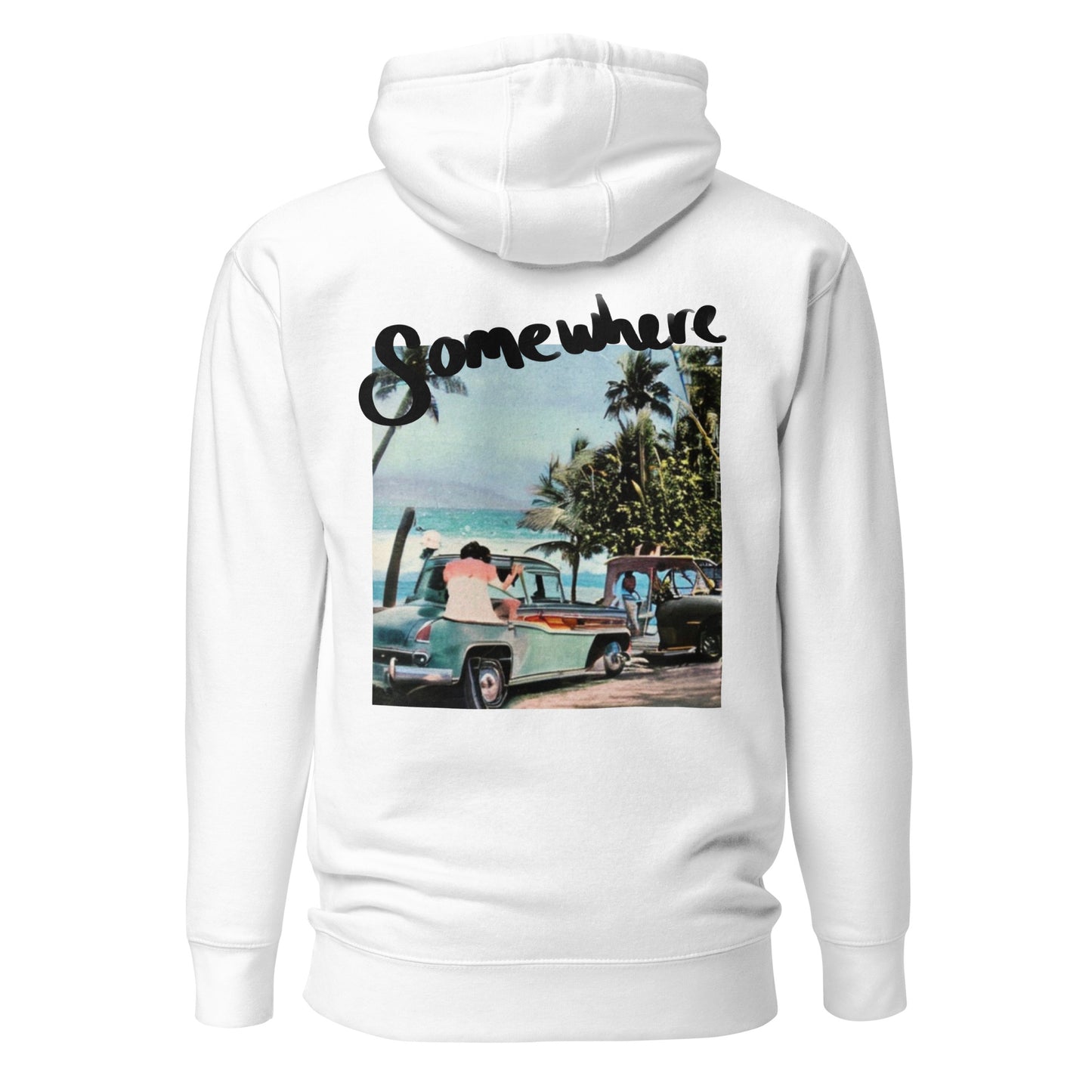 Somewhere  Hoodie